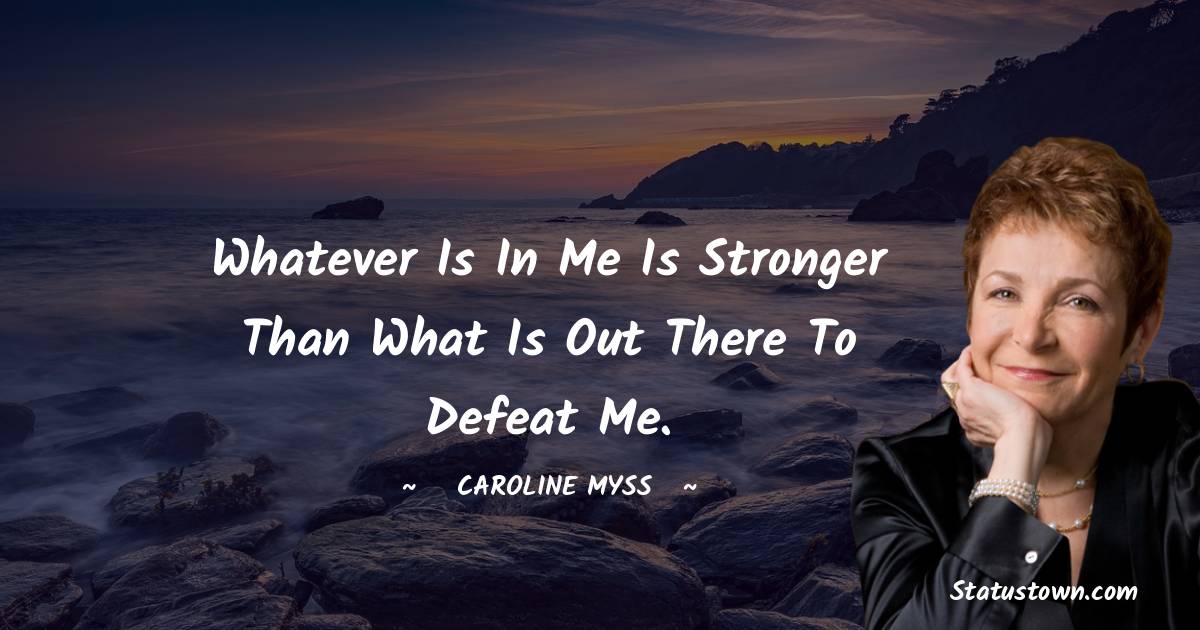 Caroline Myss Positive Thoughts